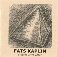 Fats Kaplin Eight Pieces Down Under